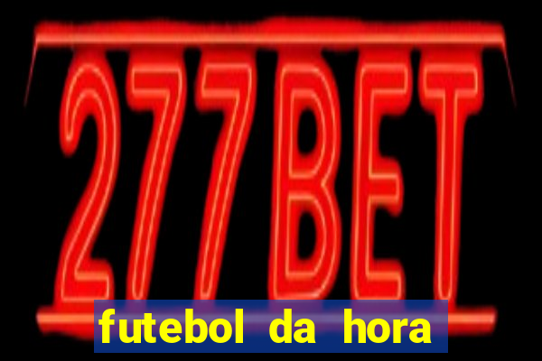 futebol da hora 3.7 no play store